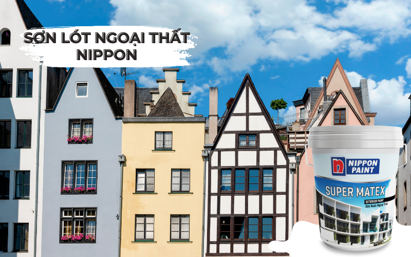 Sơn lót ngoại thất Nippon - Loại sơn lót ngoại thất tốt, bền đẹp