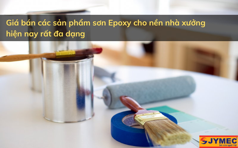 Sơn nền nhà xưởng đa dạng về mức giá