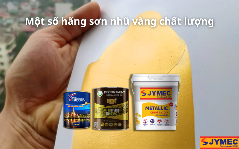 Các hãng sơn nhũ vàng chất lượng tốt