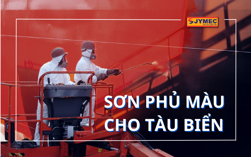 Sơn phủ màu tàu biển: Giải pháp chống rỉ với tính thẩm mỹ cao
