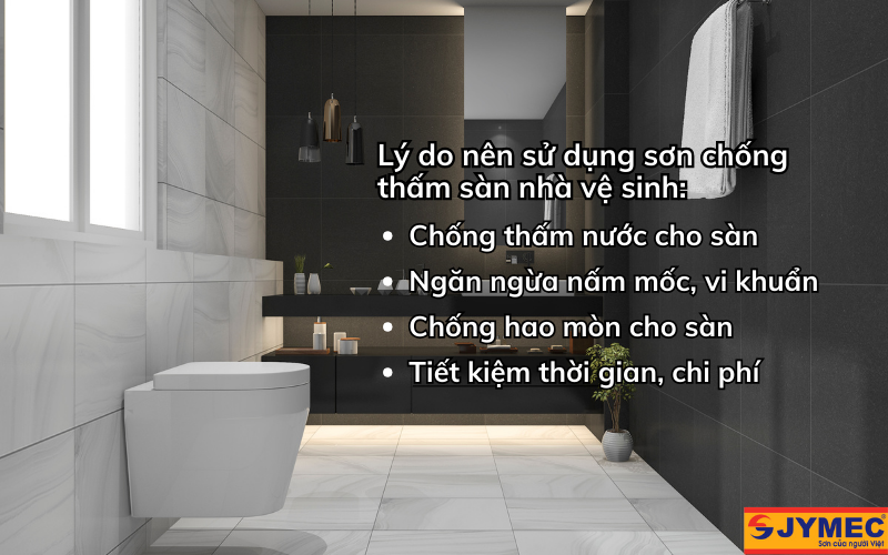 Tại sao cần sử dụng sơn chống thấm cho sàn WC