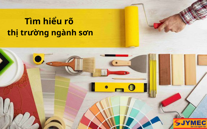 Hiểu rõ về thị trường ngành sơn