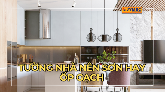 Tường nhà nên sơn hay ốp gạch tốt hơn?