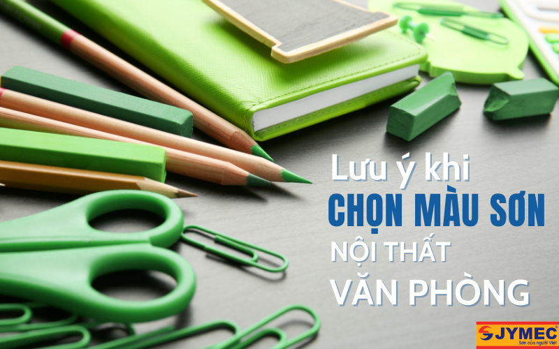 Lưu ý khi chọn màu sơn nội thất văn phòng Lưu ý khi chọn màu sơn nội thất văn phòng