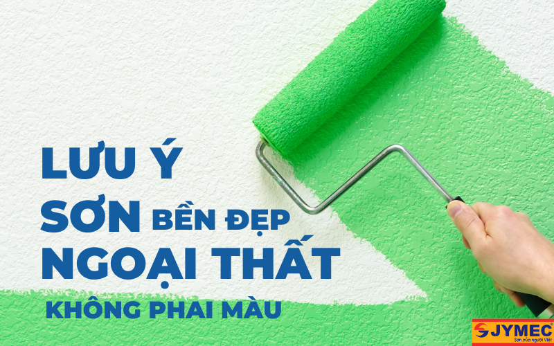 Lưu ý giúp sơn ngoại thất bền đẹp Lưu ý giúp sơn ngoại thất bền đẹp