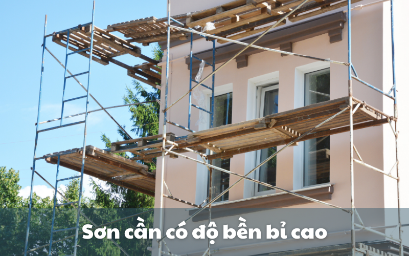 Cần chọn loại sơn ngoại thất có độ bền bỉ cao