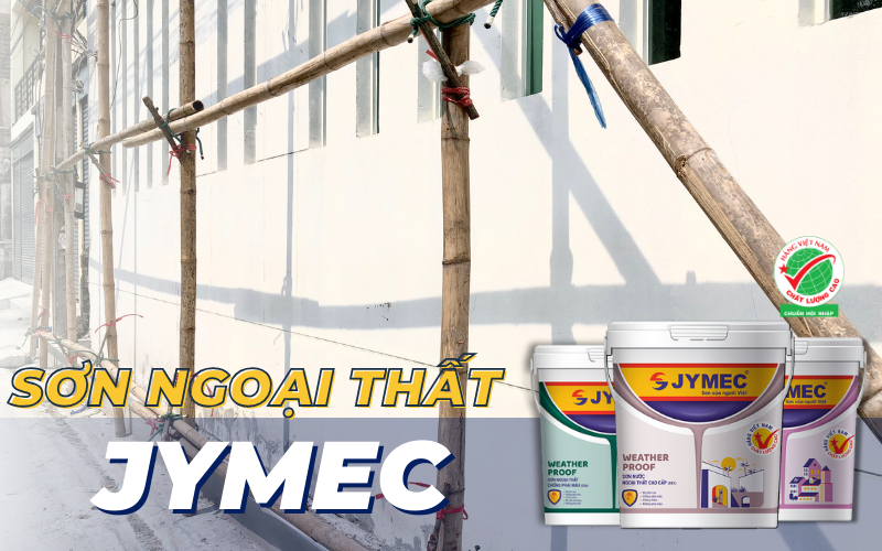 Sơn ngoại thất JYMEC được nhiều nhà tin dùng Sơn ngoại thất JYMEC được nhiều nhà tin dùng
