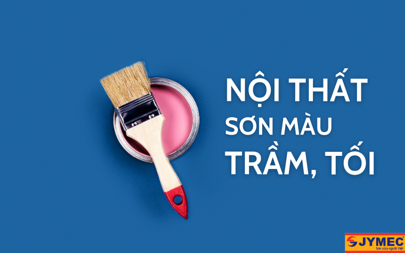 Sơn nội thất màu trầm tối