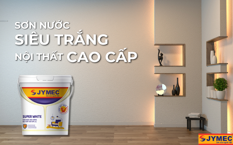 Sơn siêu trắng nội thất JYMEC