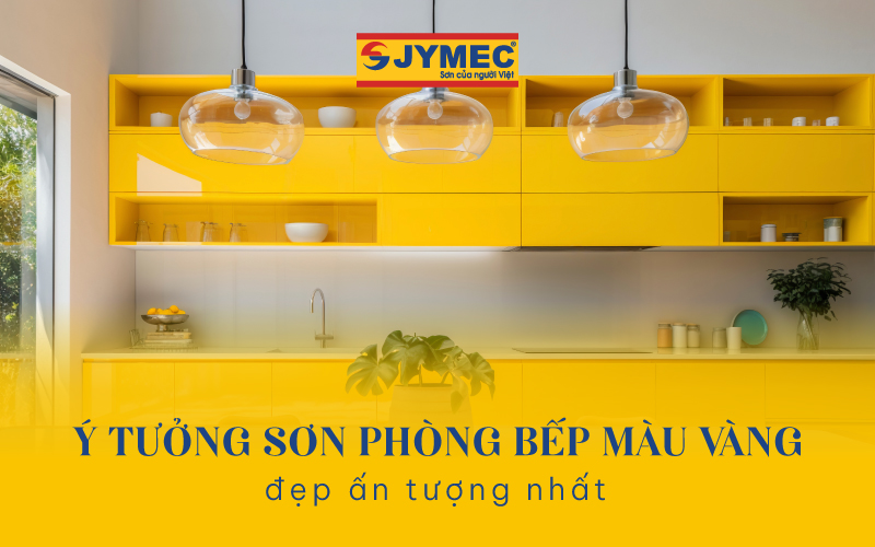 Ý tưởng sơn phòng bếp màu vàng đẹp ấn tượng nhất