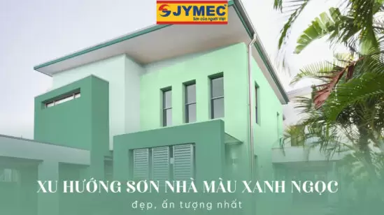 Xu hướng sơn nhà màu xanh ngọc đẹp ấn tượng nhất