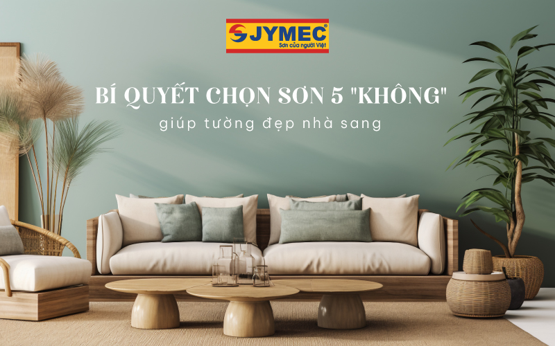 Bí quyết chọn sơn 5 "Không" giúp tường đẹp nhà sang