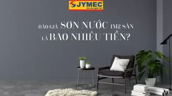 Báo giá sơn nước theo m2 sàn, giá sơn nước 1m2 là bao nhiêu?