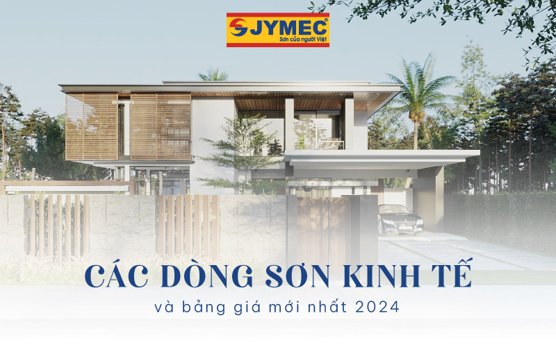 Các loại sơn kinh tế và bảng giá mới nhất 2024
