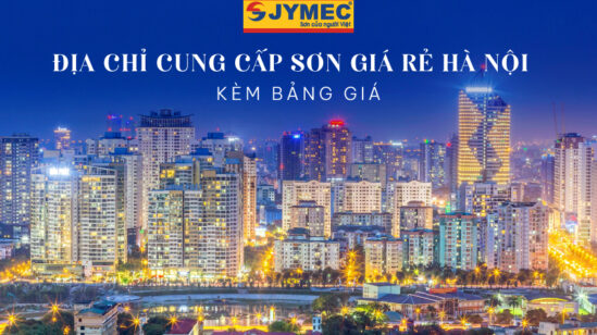 Những địa chỉ cung cấp sơn giá rẻ Hà Nội uy tín kèm bảng giá