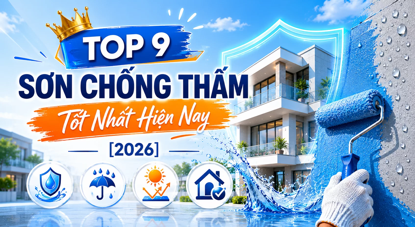 Top 9 Sơn Chống Thấm Tốt Nhất Hiện Nay [2026]