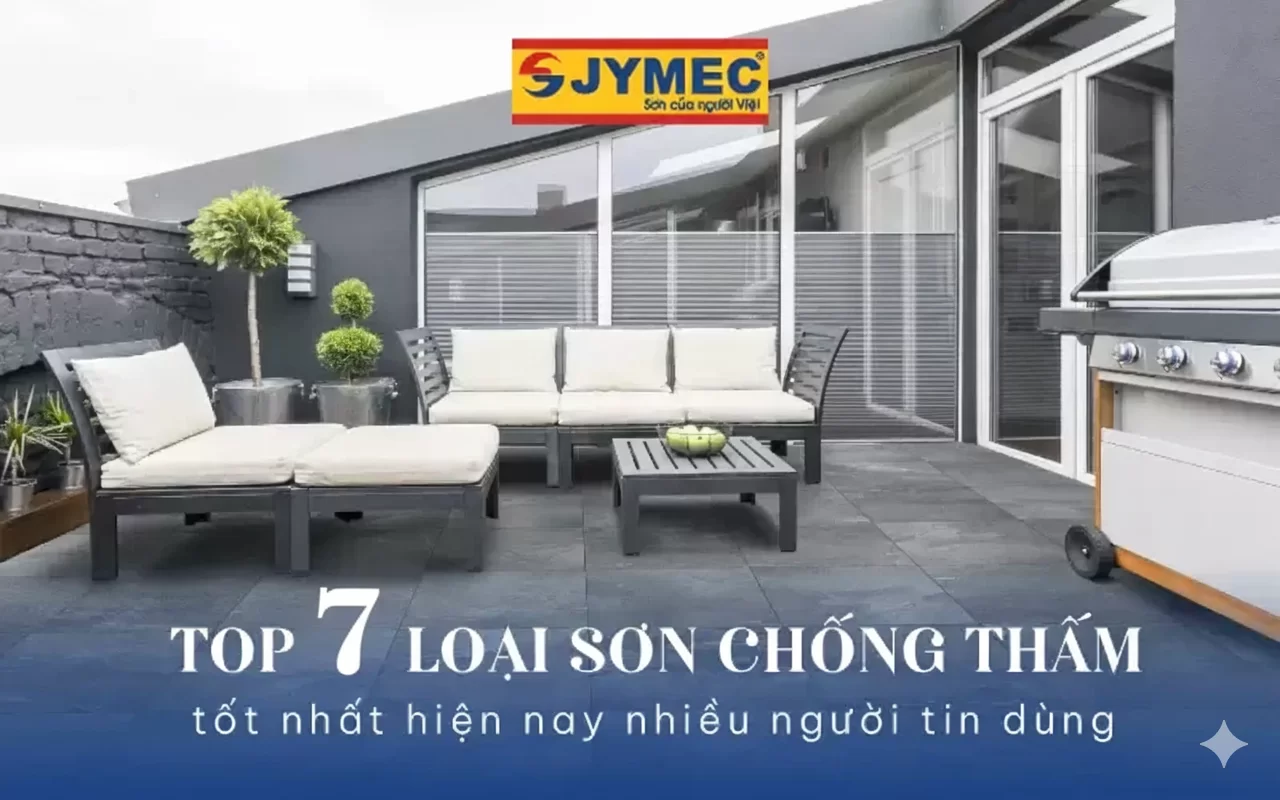 Top 7 loại sơn chống thấm tốt nhất hiện nay được tin dùng