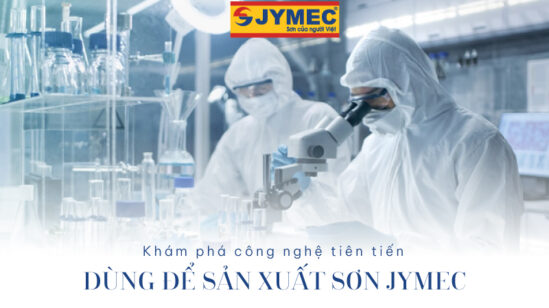 Khám phá công nghệ tiên tiến dùng để sản xuất sơn JYMEC