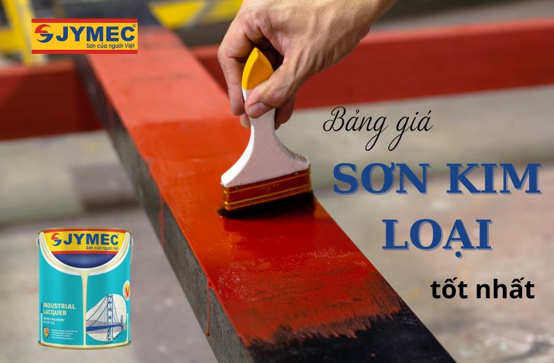 Bảng giá sơn kim loại tốt nhất 2025 được khách hàng tin dùng