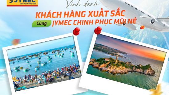 Vinh danh khách hàng xuất sắc - Cùng JYMEC chinh phục Mũi Né