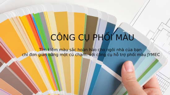 JYMEC RA MẮT TÍNH NĂNG PHỐI MÀU MỚI – CÁ NHÂN HÓA KHÔNG GIAN SỐNG THEO CÁCH CỦA BẠN
