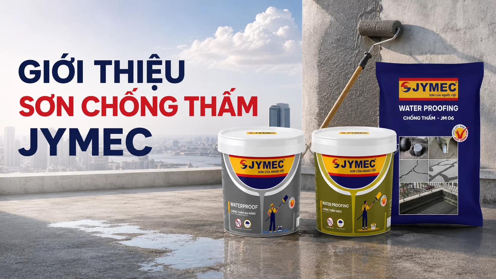 Giới thiệu sơn chống thấm JYMEC Gioi Thieu Son Chong Tham Jymec