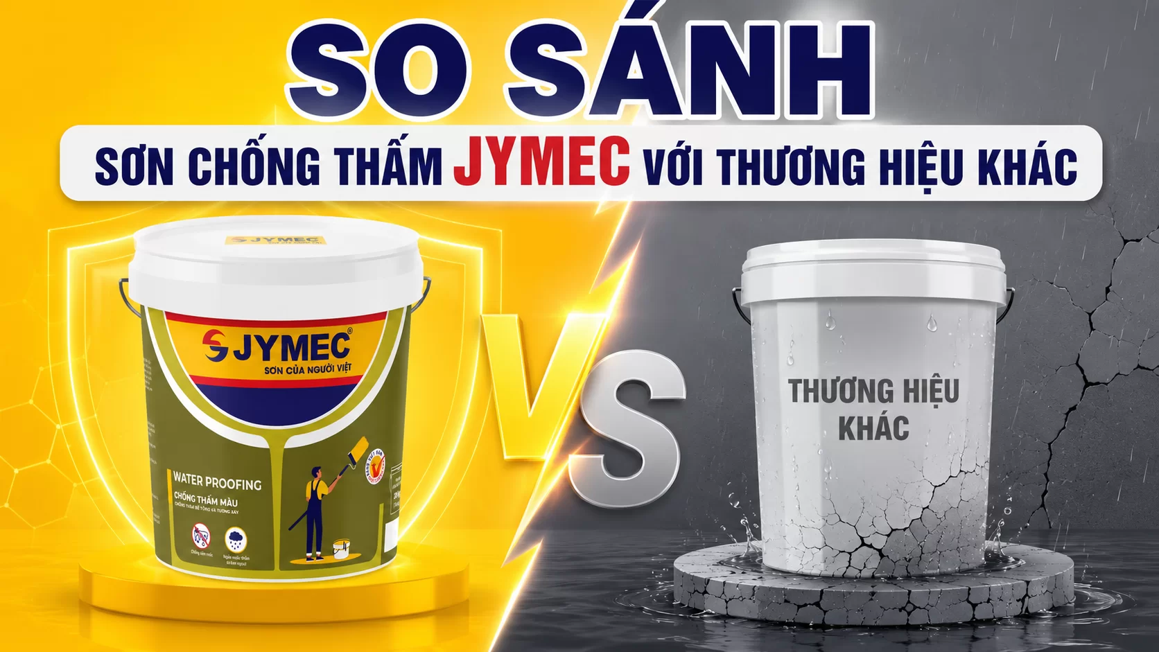 Sơn chống thấm JYMEC có điểm gì nổi bật so với thương hiệu khác So Sanh Son Chong Tham Jymec Voi Thuong Hieu Khác