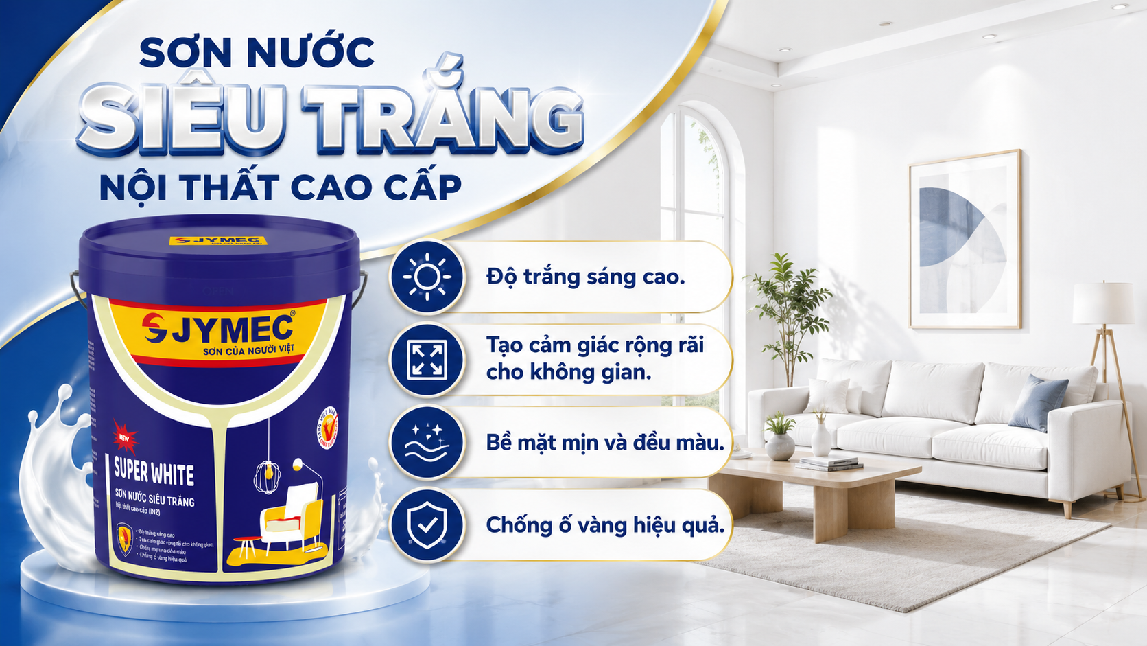 Sơn nước siêu trắng nội thất cao cấp Son Sieu Trang Noi That Cao Cap Jymec