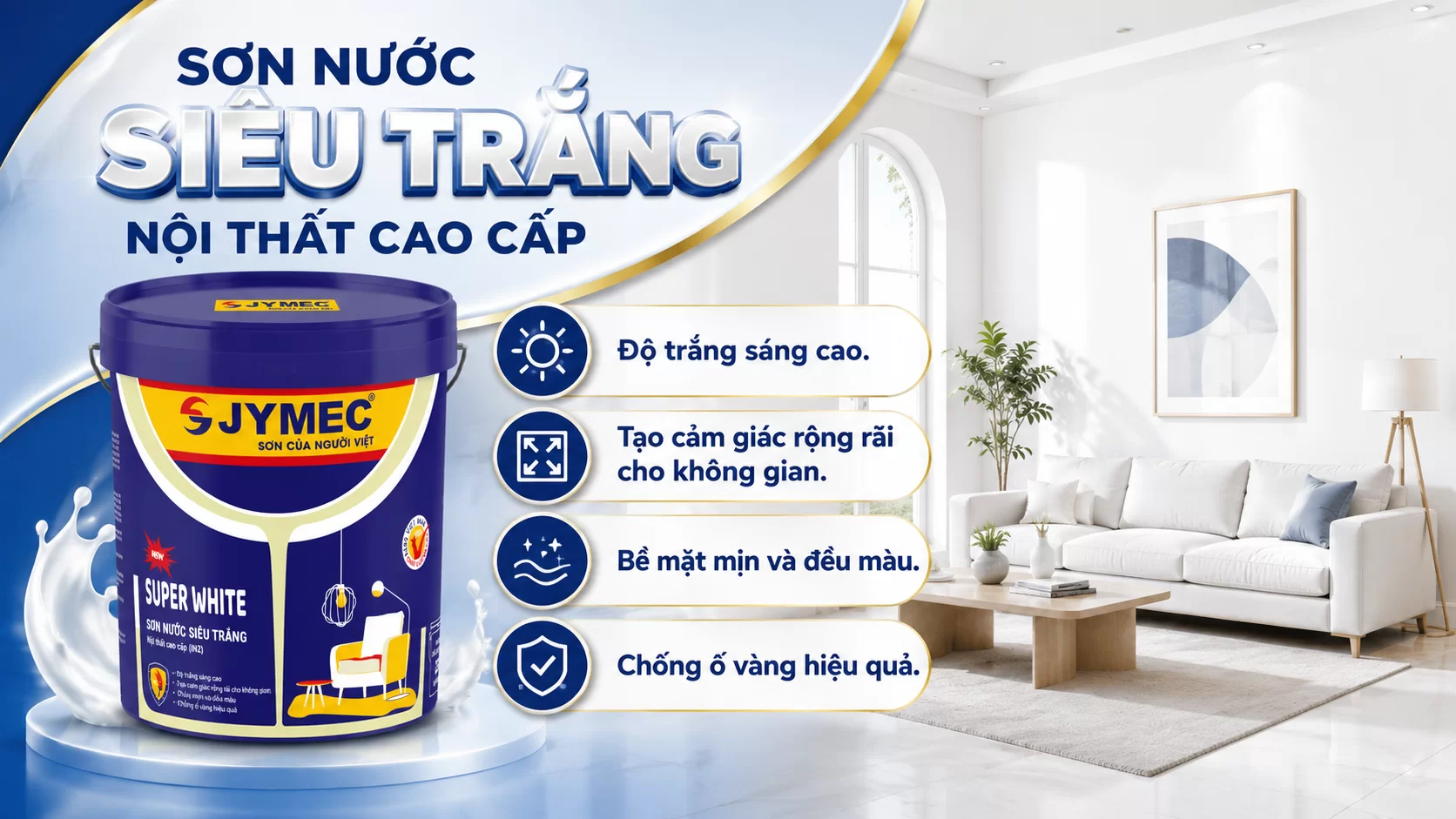 Sơn nước siêu trắng nội thất cao cấp Son Sieu Trang Noi That Cao Cap Jymec