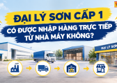 Dai Ly Son Cap 1 Co Duoc Nhap Hang Truc Tiep Tu Nha May 1