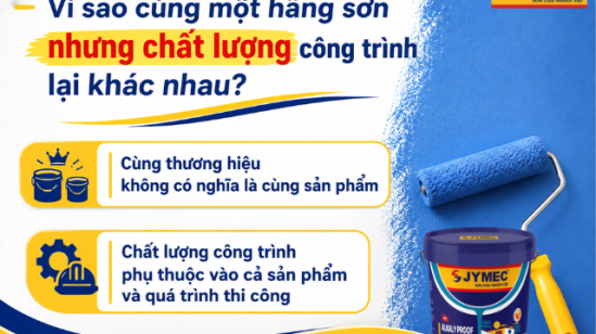 Vì Sao Cùng Hãng Sơn Nhưng Chất Lượng Khác Nhau?