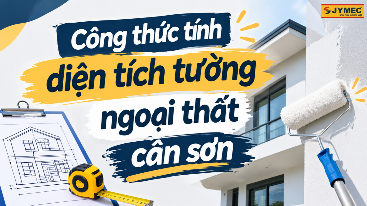 Cách Tính Diện Tích Tường Ngoại Thất Cần Sơn Chính Xác