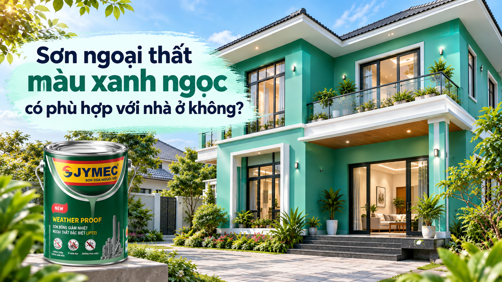 Sơn Ngoại Thất Màu Xanh Ngọc: Cách Chọn & Phối Màu
