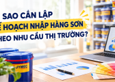 Ke Hoach Nhap Hang Son Theo Nhu Cau Thi Truong 1