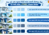 Son Ngoai That Mau Xanh Duong 25 Mau Dep Sang 27